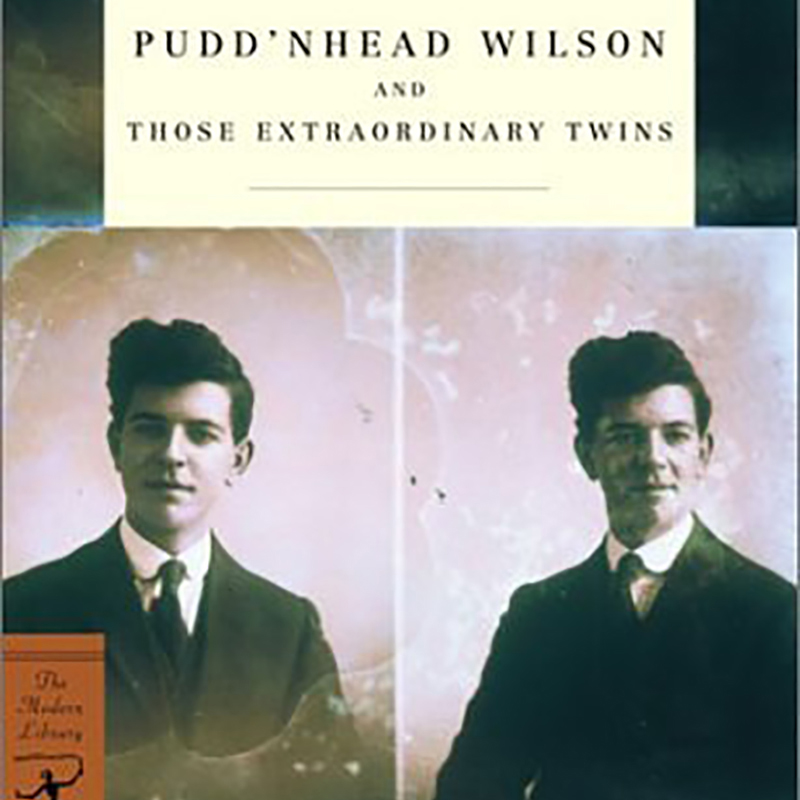The Tragedy Of Pudd’nhead Wilson and Those Extraordinary Twins